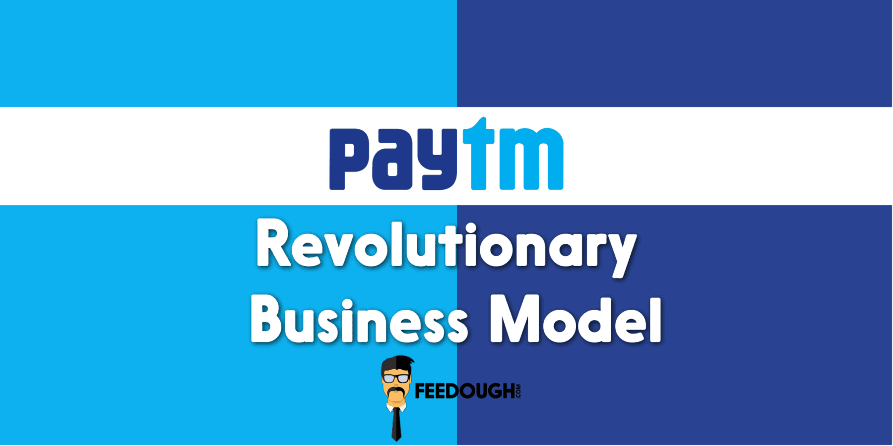 paytm-business-model-how-does-paytm-make-money-feedough