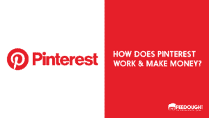 How Does Pinterest Make Money? | Pinterest Business Model | Feedough