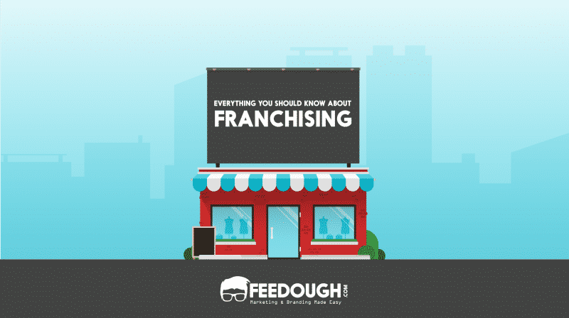 what-is-franchising-franchise-business-model-feedough