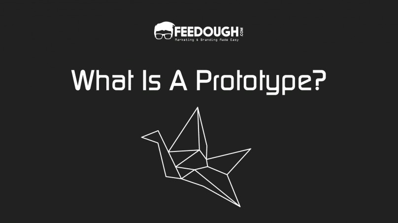 What Is A Prototype? - Examples, Types, & Qualities | Feedough