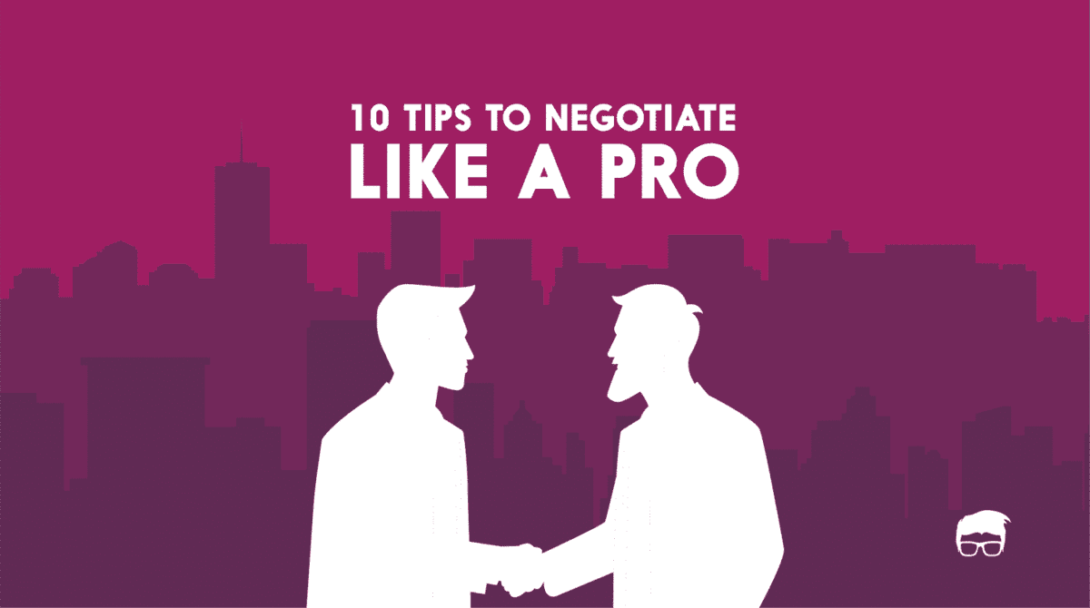 How To Negotiate Like A Pro