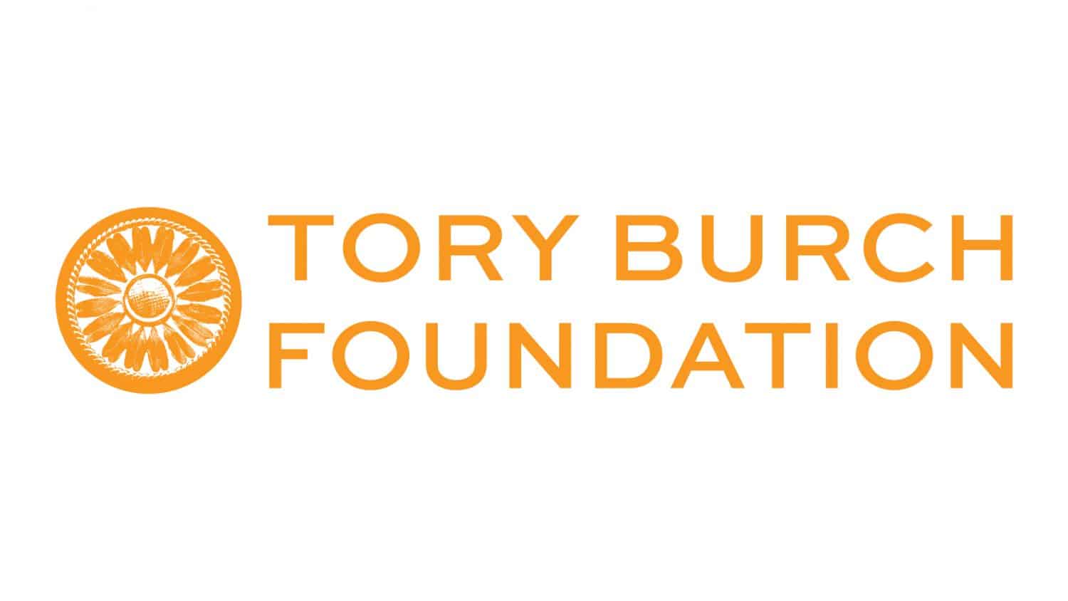 Tory Burch Foundation Fellowship Program Tory Burch Foundation Fellowship Program