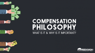 Compensation Philosophy: What Is It & Why Is It Important? | Feedough