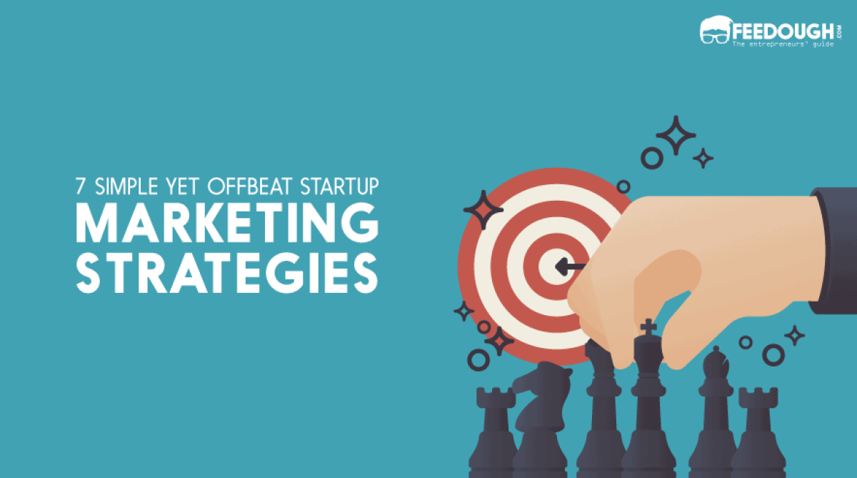 7-offbeat-marketing-strategies-for-startups-feedough