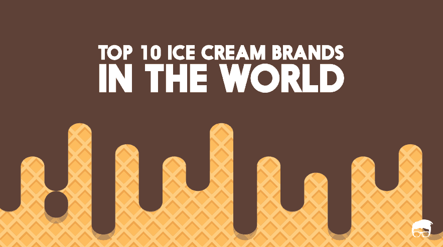 Top 10 Ice Cream Brands in the World – Feedough