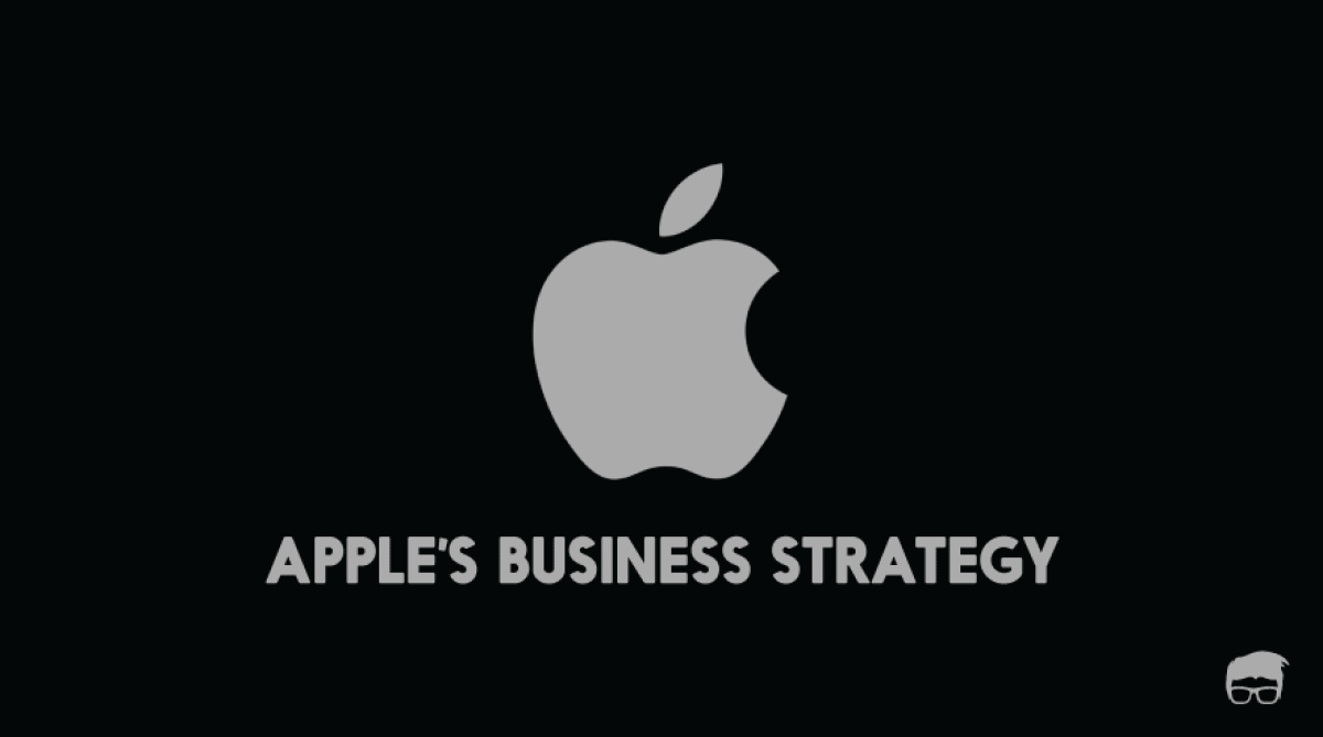 Understanding Apple Business Strategy Feedough