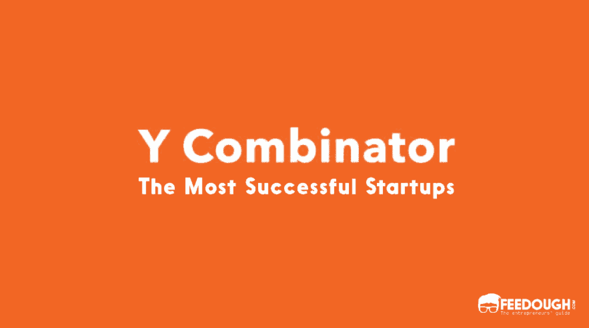 The Most Successful Startups From Y Combinator Feedough