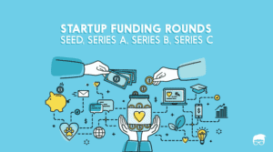 Startup Funding Rounds – Seed, Series A, B, & C Explained | Feedough