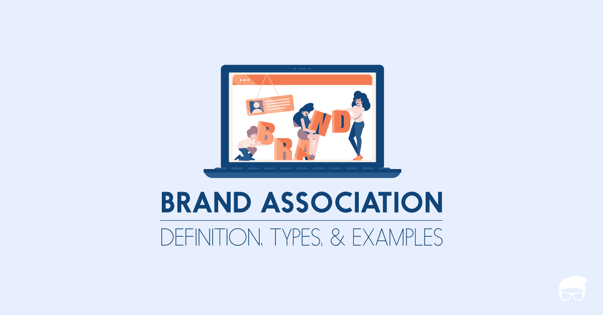 Brand Association Definition Importance Types Examples Feedough