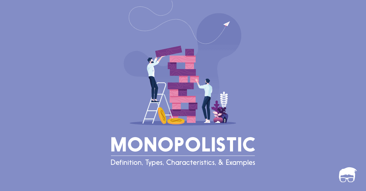 Monopolistic Competition Definition Characteristics Examples 