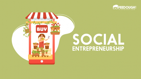 What Is Social Entrepreneurship? - Types & Examples | Feedough