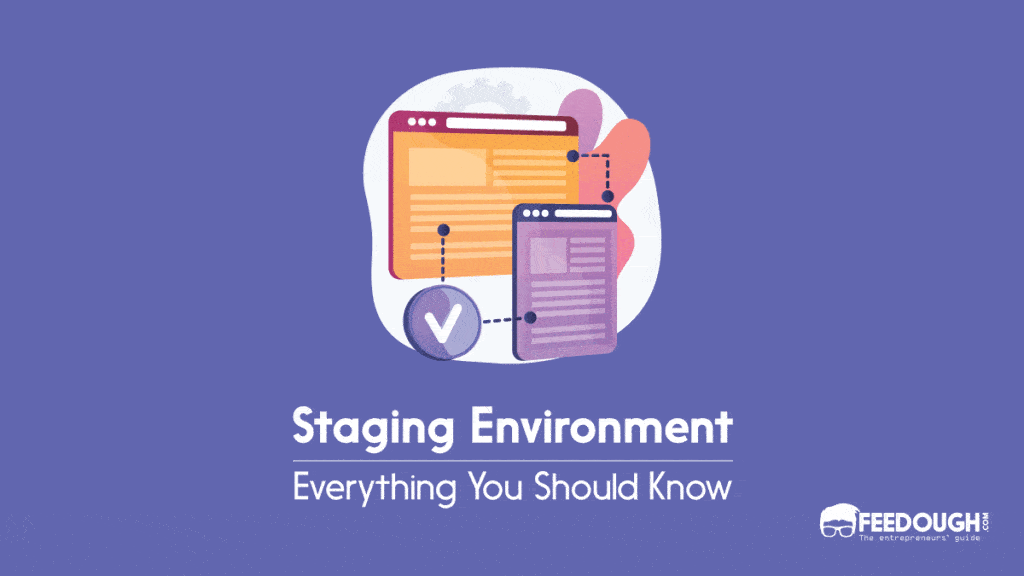 staging-environment-definition-benefits-and-limitations-feedough