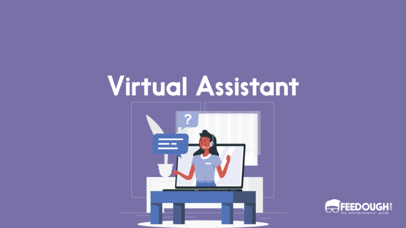 What Is A Virtual Assistant And How Do They Help Businesses Feedough