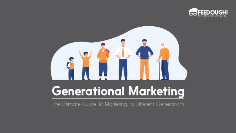 Generational Marketing Guide: How To Market To Different Generations ...