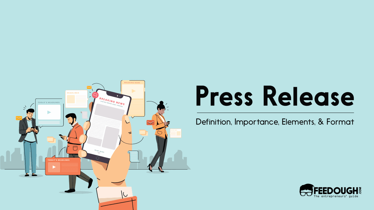 What Is A Press Release? - Importance, Types, & Examples – Feedough