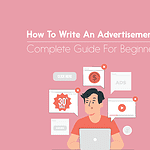 How To Write An Advertisement: Detailed Guide how to write an advertisement