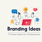 Top 10 Branding Ideas To Grow Your Business