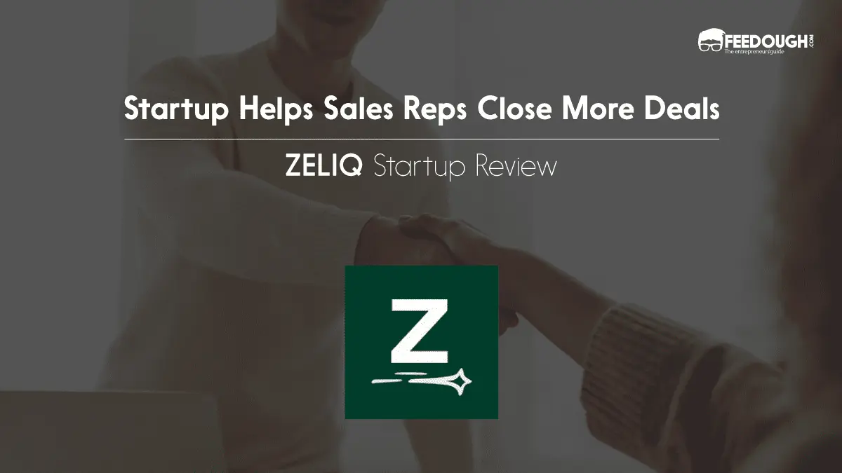 Zeliq Startup Review