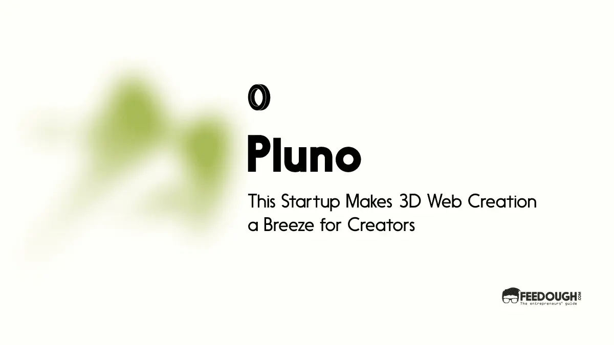 This Startup Makes 3D Web Creation a Breeze for Creators - Pluno