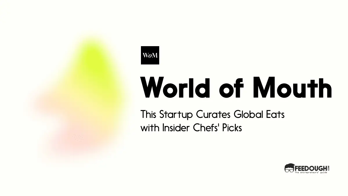 This Startup Curates Global Eats with Insider Chefs' Picks - World of Mouth