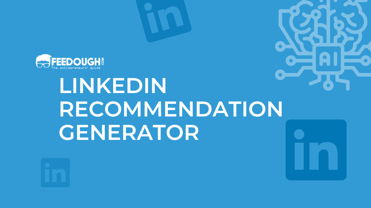 Free LinkedIn Recommendation Generator (AI-Powered) – Feedough