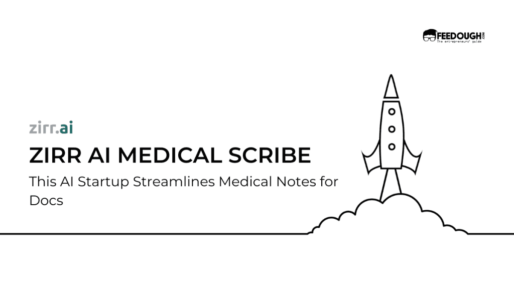 Zirr AI Medical Scribe Startup Review