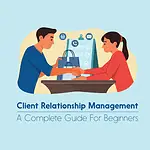 Client relationship management guide