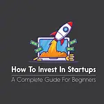 How to invest in a startup