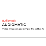 Video Music Made Simple, Meet This AI - Audiomatic Startup Review Audiomatic Startup Review